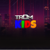 TROM KIDS